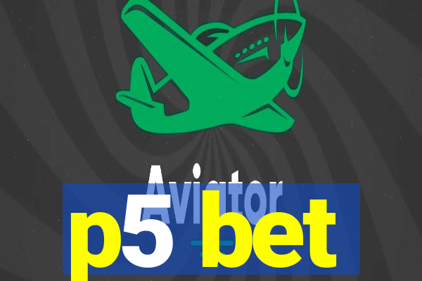 p5 bet